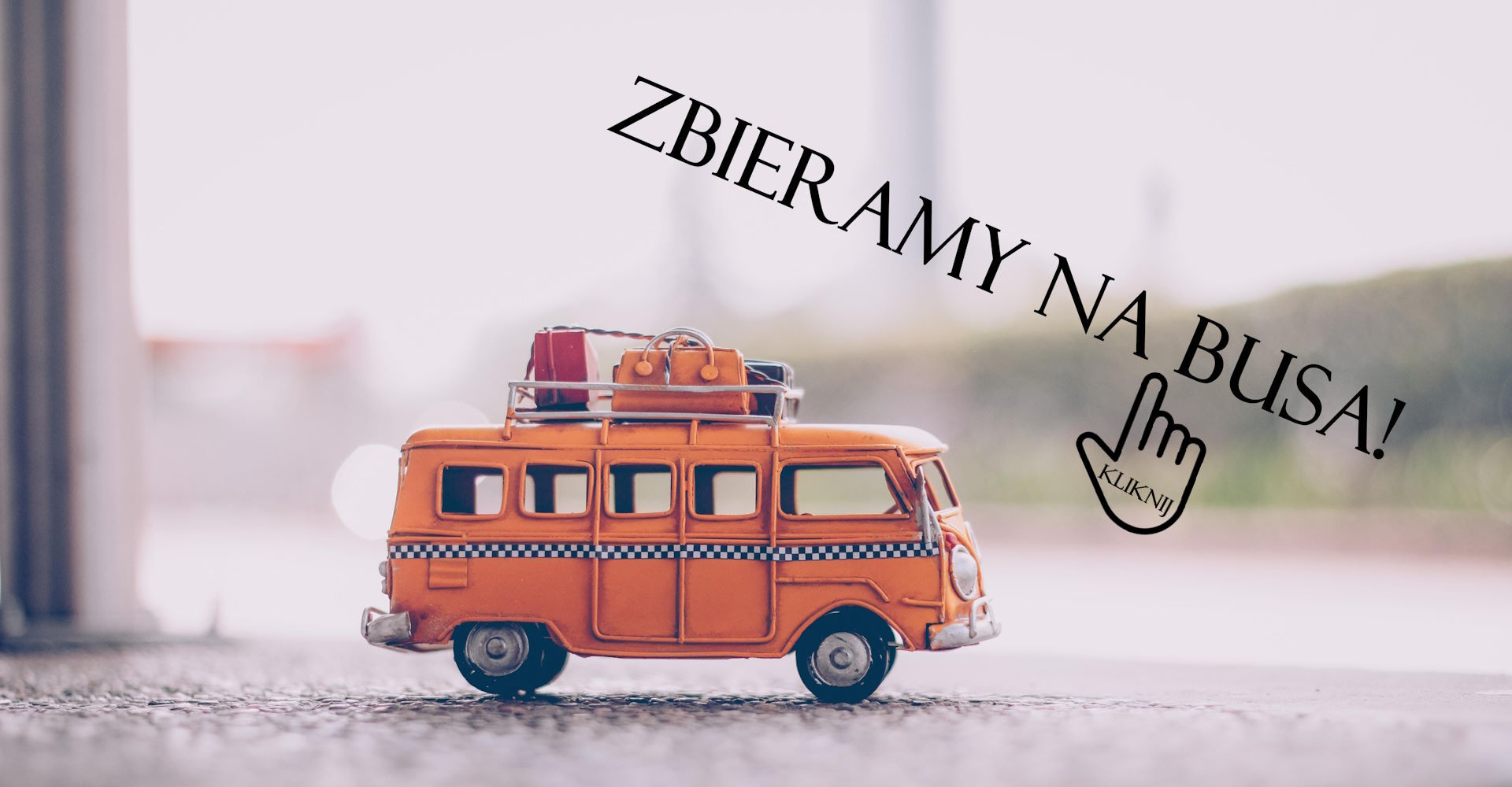 Zbieramy na busa!